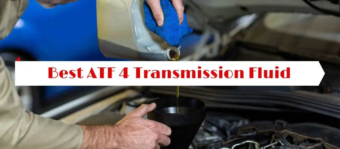 Best ATF 4 Transmission Fluid