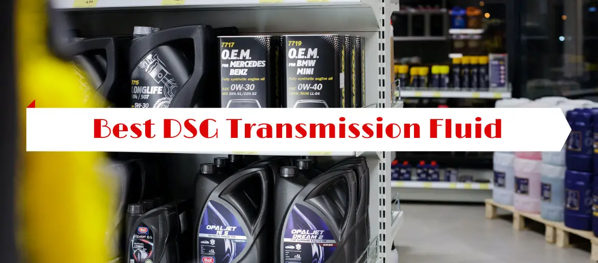 Best DSG Transmission Fluid