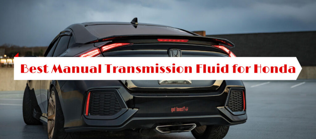 Best Manual Transmission Fluid for Honda