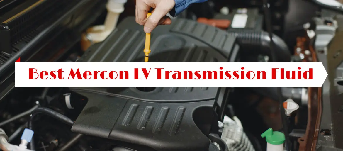 Best Mercon LV Transmission Fluid