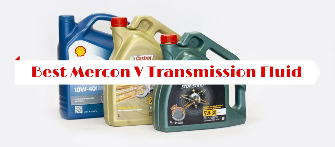 Best Mercon V Transmission Fluid