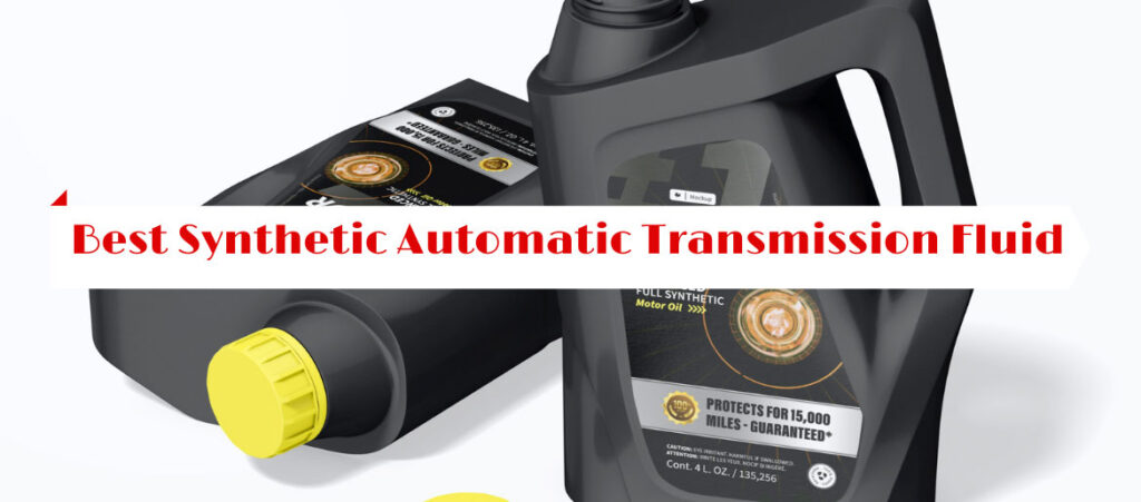 8 Best Dexron 3 Transmission Fluid 2023   Best Synthetic Automatic Transmission Fluid 1024x451 