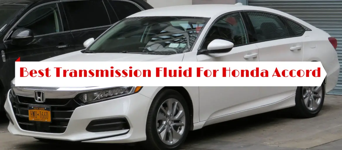 Best Transmission Fluid For Honda Accord