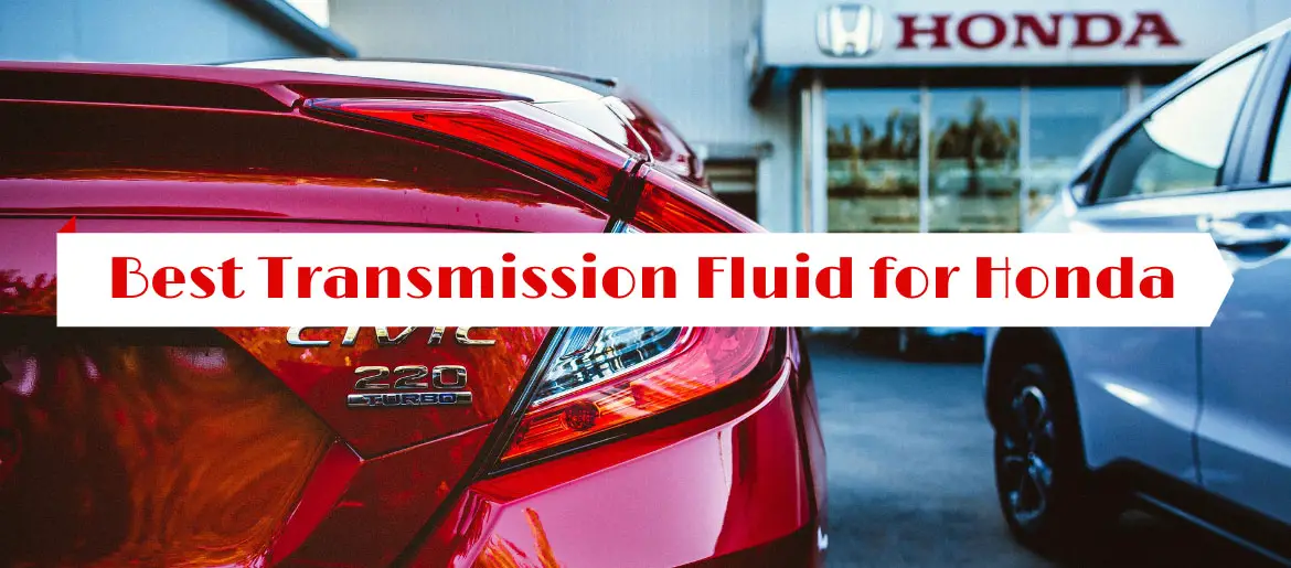 Best Transmission Fluid for Honda