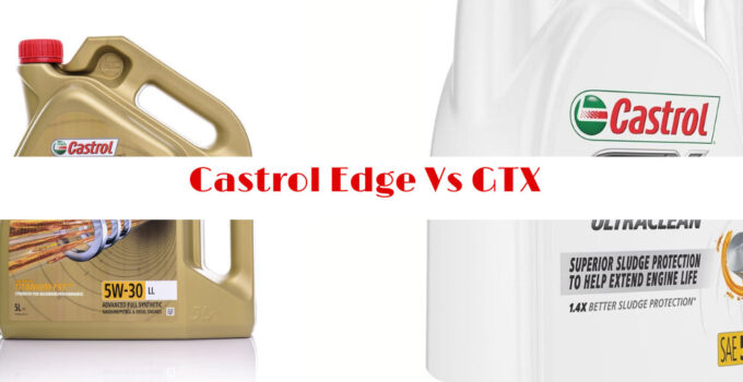 Castrol Edge Vs GTX