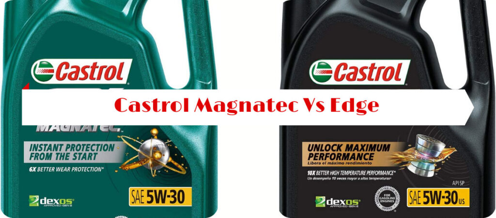 Castrol Magnatec Vs Edge