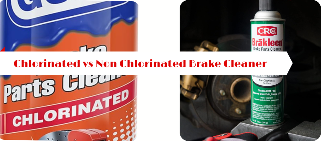 Chlorinated vs Non Chlorinated Brake Cleaner