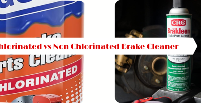Chlorinated vs Non Chlorinated Brake Cleaner