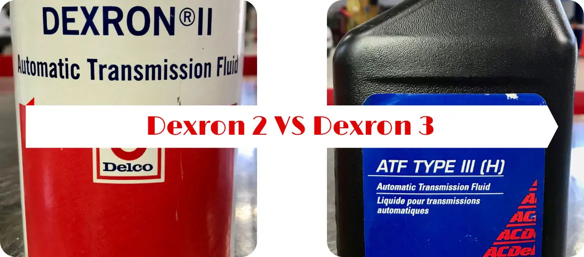 Dexron 2 VS 3 Transmission Fluids