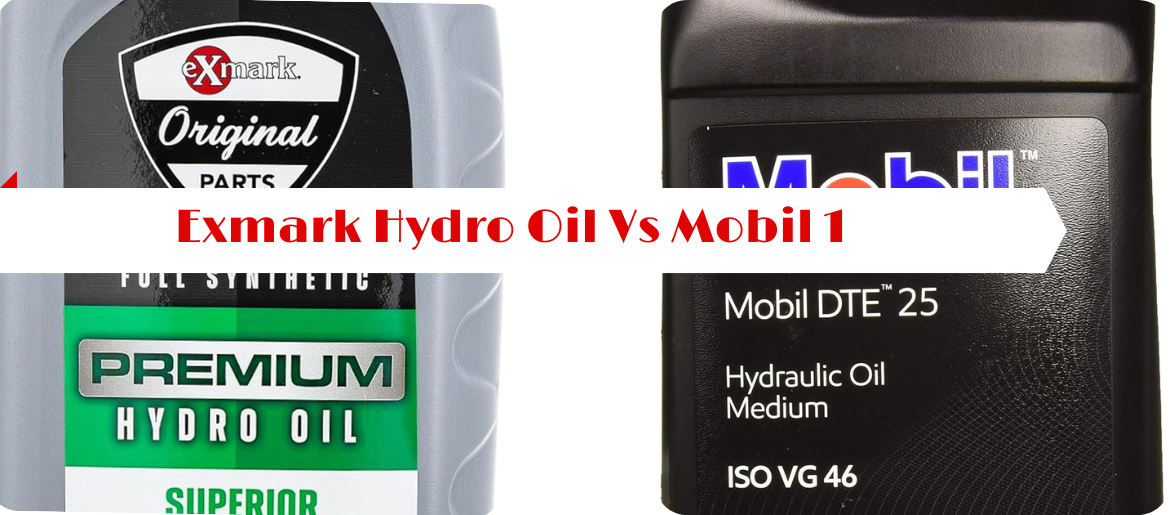 Exmark Hydro Oil vs Mobil 1: Hydrostatic Fluid Comparison