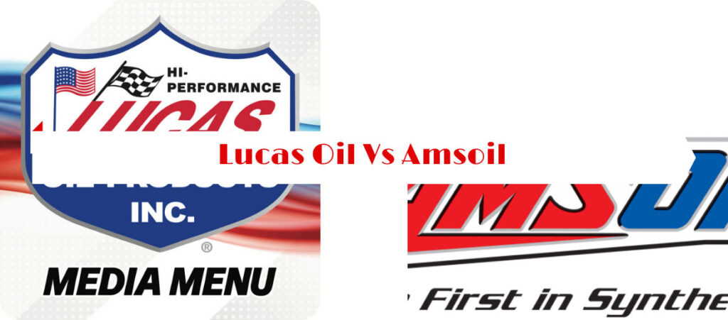 Lucas Oil Vs Amsoil