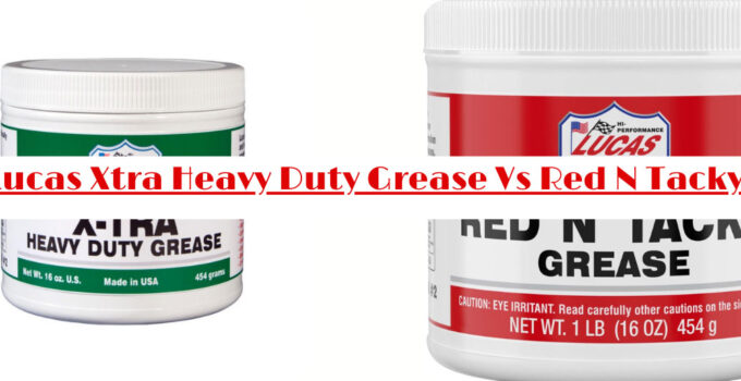 Lucas Xtra Heavy Duty Grease Vs Red N Tacky