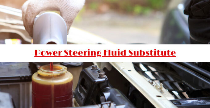 Power Steering Fluid Substitute