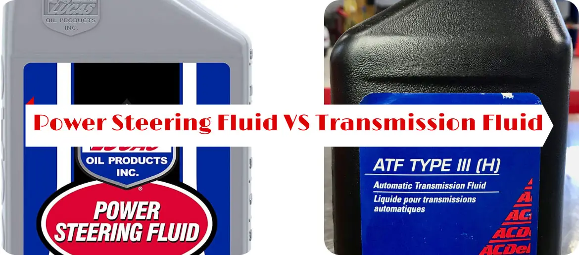 Power Steering Fluid VS Transmission Fluid
