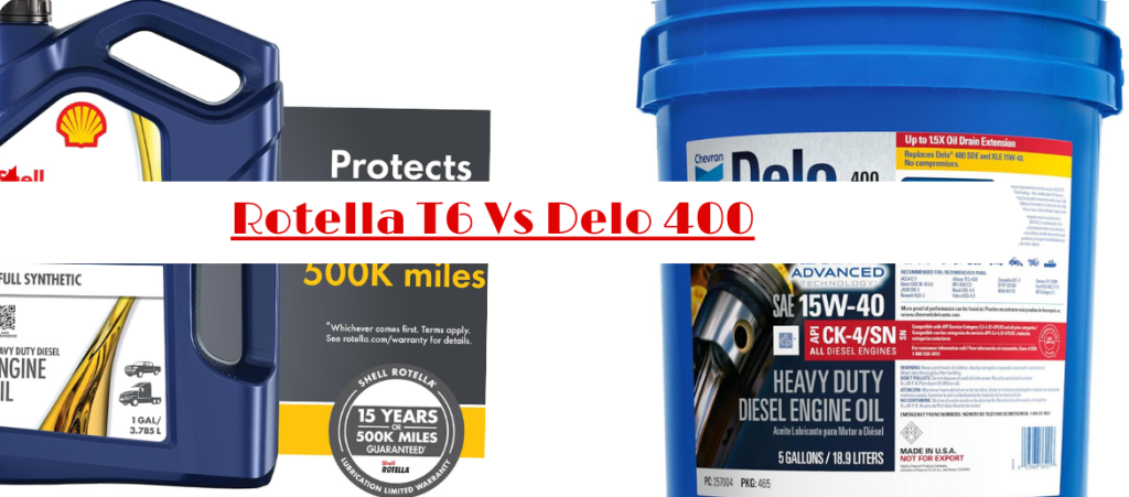 Rotella T6 vs Delo 400