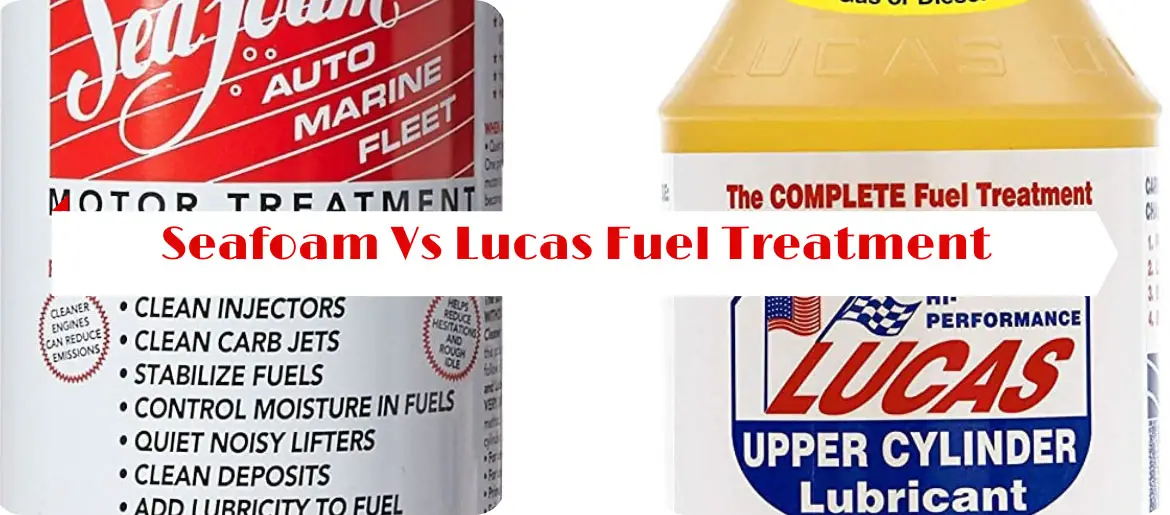 Seafoam Vs Lucas Fuel Treatment