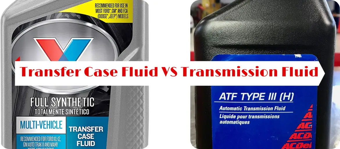 Transfer Case Fluid VS Transmission Fluid
