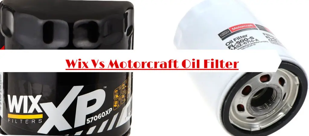 Wix Vs Motorcraft Oil Filter